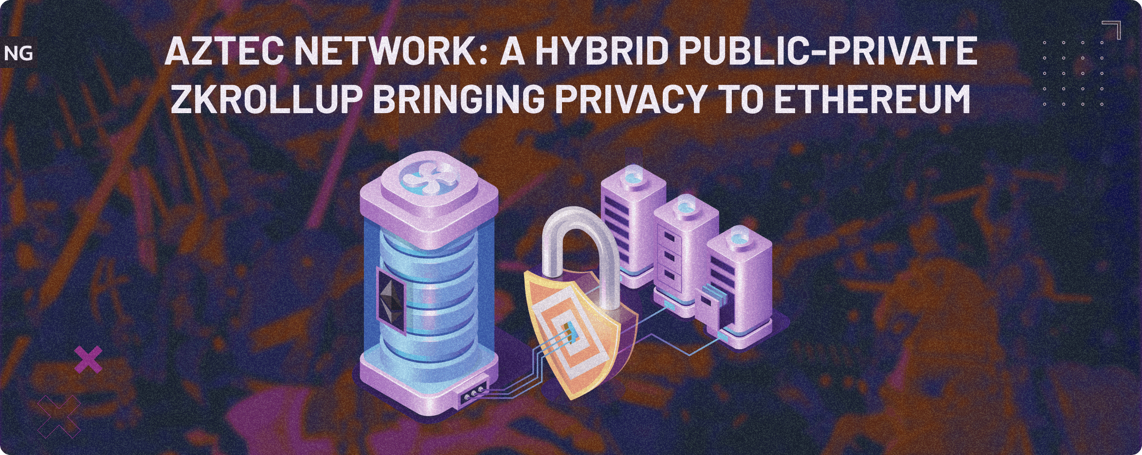 Aztec Network: A Hybrid Public-Private zkRollup Bringing Privacy to Ethereum