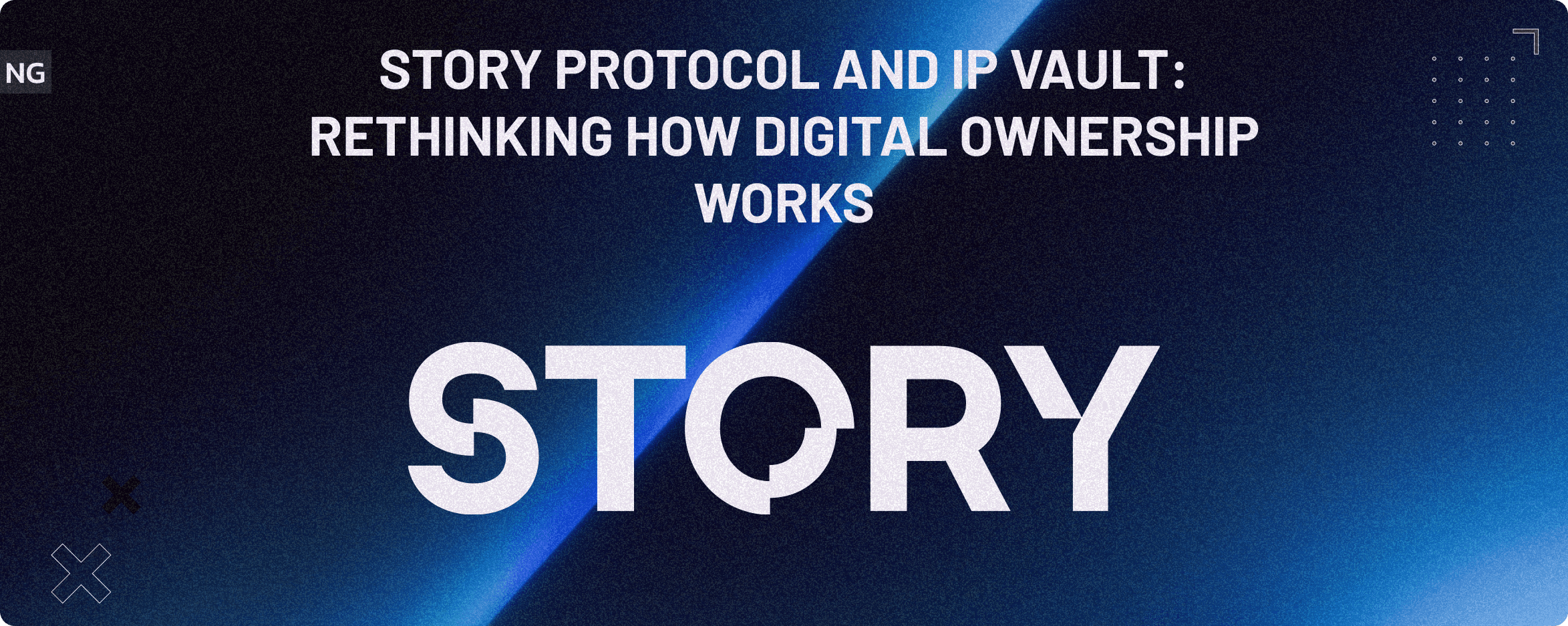 Story Protocol and IP Vault: Rethinking How Digital Ownership Works